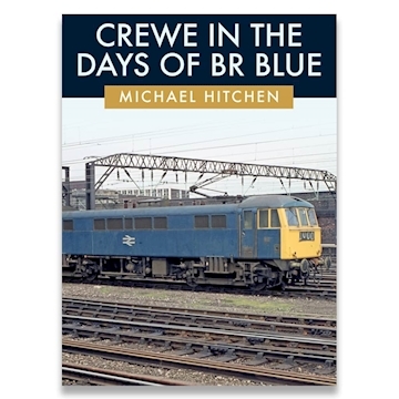 Crewe in the Days of BR Blue