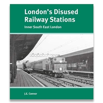 Londons Disused Railway Stations Inner South East
