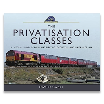 The Privatisation Classes: A Pictorial Survey of Diesel and Electric Since 1994