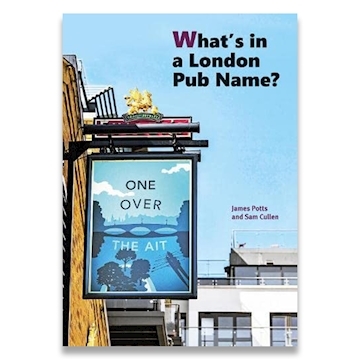 What’s in a London Pub Name?